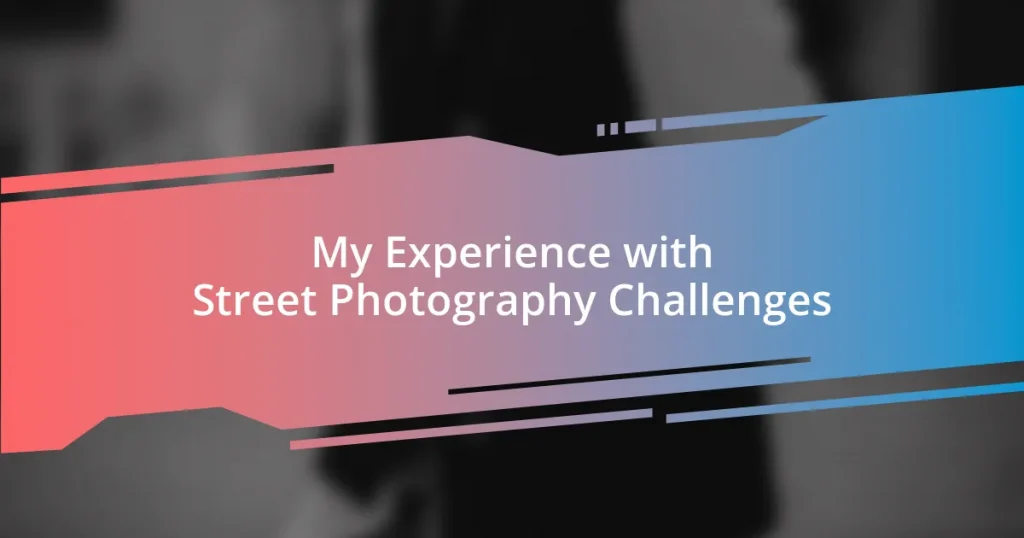 My Experience with Street Photography Challenges