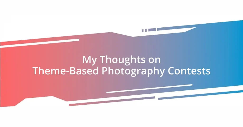 My Thoughts on Theme-Based Photography Contests