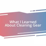 What I Learned About Cleaning Gear