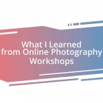 What I Learned from Online Photography Workshops