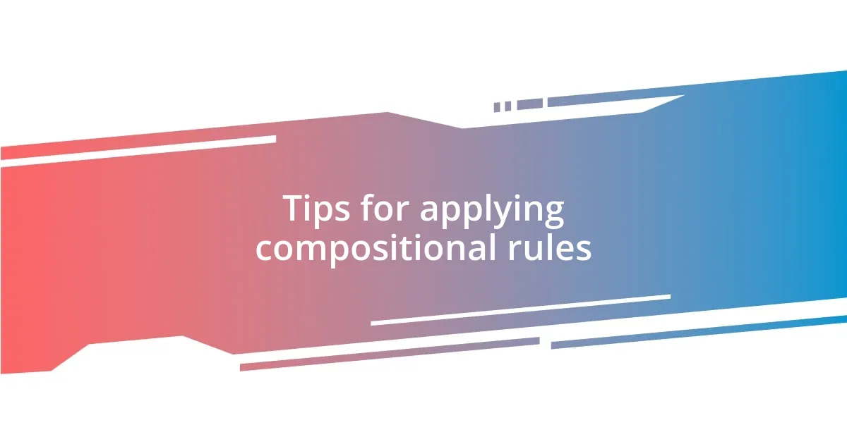 Tips for applying compositional rules